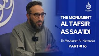 The Monumental Tafsir As Sadi  Surah AlInshiqaq  Sh Moutasem Al Hameedy  Part 16 [upl. by Beasley]