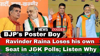 BJPs Poster Boy Ravinder Raina loses His Own seat in JampK Polls Listen Why [upl. by Roybn]