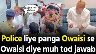 Police liye panga Asaduddin Owaisi se phir kya huwa dekho [upl. by Lael455]