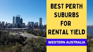 TOP SUBURBS for Rental Yields in Perth Western Australia [upl. by Vidda]