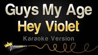 Hey Violet  Guys My Age Karaoke Version [upl. by Jaal]