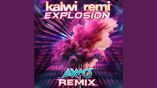 Explosion AXMO Remix Extended Mix [upl. by Leonerd]