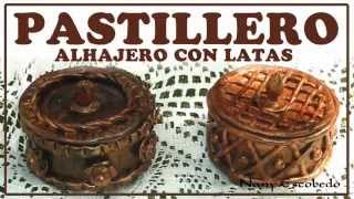 PASTILLERO O ALHAJERO CON LATAS [upl. by Sartin]