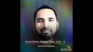 Konji Konji Alaigal  ThalaivarHits  SmuleCover  Shreeram Narayan [upl. by Lindy]