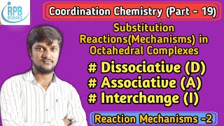 Substitution Reactions in Octahedral Comoplexes AssociativeDissociative and Interchange Mechanism [upl. by Jonette]