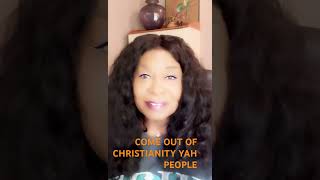 COME OUT OF CHRISTIANITY YAH’S PEOPLE [upl. by Aneekas]