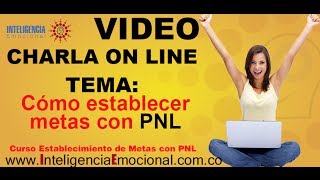 Como establecer metas con PNL Programacion Neurolinguistica poderoso ejercicio El secreto del Exito [upl. by Earahs612]