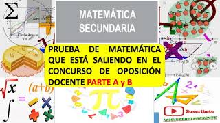 PRUEBA DE MATEMATICA QUE ESTÁ SALIENDO EN EL CONCURSO DE OPOSICION DOCENTE MATEMATICA [upl. by Ihsir]