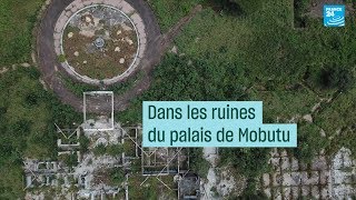 Dans les ruines du palais de Mobutu  CulturePrime [upl. by Sophia907]