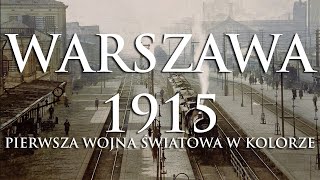 WARSZAWA 1915 W KOLORZE  PIERWSZA WOJNA ŚWIATOWA  AI COLORIZED MOVIE  WARSAW 1915 IN COLOR [upl. by Cock463]