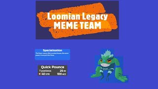 Memetoad joins the Team  Loomian Legacy Meme Team ep 9 [upl. by Aronoff]