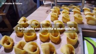 Tortelloni con ricotta e mortadella [upl. by Bean186]