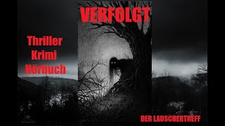 VERFOLGT  THRILLER KRIMI HÖRBUCH [upl. by Shirleen]