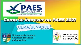 Como se inscrever no PAES 2021 da UEMAUEMASUL Passo a Passo [upl. by Eselrahc]