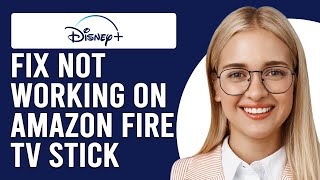 How To Fix Disney Plus Not Working On Amazon Fire TV Stick Understand The Reasons Why amp Solutions [upl. by Irami]