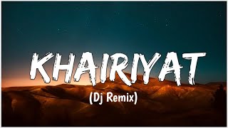 Khairiyat Dj Remix SlowedReverb Arijit Singh Chhichhore  Lofi Song 💗 arijitsingh [upl. by Oniliuqnart]