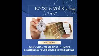 60  Tarification Stratégique  6 limites essentielles pour booster votre business dentrepreneure [upl. by Euqinue]