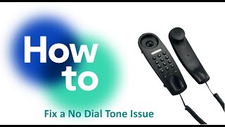 How to Fix a No Dial Tone Issue [upl. by Odnaloy]