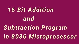 Write an ALP of 8086 to perform addition and subtraction on 16 bit numbersin TelugudiplomaBtech [upl. by Bonns]