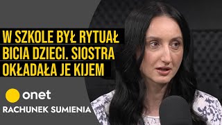 Rachunek sumienia W szkole był rytuał bicia dzieci Siostra okładała je kijem bejsbolowym [upl. by Htebharas259]