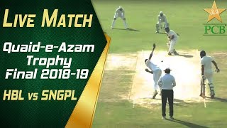 Live Match  QuaideAzam Trophy 201819 Final  HBL vs SNGPL at Karachi  Day Two  PCB [upl. by Atsirt315]