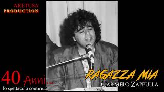 Carmelo Zappulla  Ragazza Mia [upl. by Lonny119]