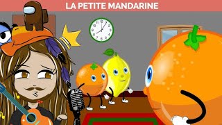 La petite mandarine comptine  reprise [upl. by Atiuqal]