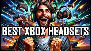 TOP 5 XBOX Gaming Headsets for 2024  Best Headsets You Should Buy Xbox Series X [upl. by Ailehpo]