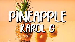 Karol G  Pineapple LetraLyrics [upl. by Sitoiganap]