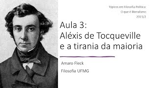 Aula 3 Aléxis de Tocqueville e a tirania da maioria [upl. by Sesmar76]