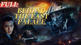 【ENG SUB】Behind the East Palace  Costume ActionSuspense  China Movie Channel ENGLISH [upl. by Euqinemod615]