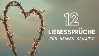 12 Liebessprüche für mein Schatz – mitten ins Herz Liebessprüche kurz amp knackig ❤️ [upl. by Yellek]