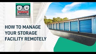 How To Manage Your Storage Facility Remotely [upl. by Carli777]