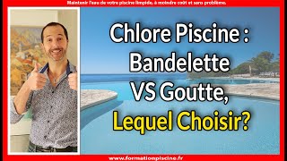 Chlore Piscine  Bandelette VS Goutte lequel choisir [upl. by Aitropal895]