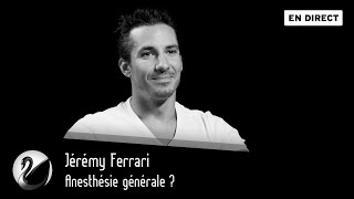 Anesthésie générale  Jérémy Ferrari EN DIRECT [upl. by Norvall]