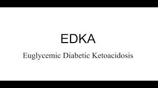 EMS Lecture  Euglycemic Diabetic Ketoacidosis EDKA [upl. by Elleb705]