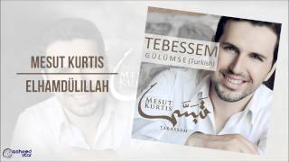 Mesut Kurtis  Elhamdülillah  Audio [upl. by Eyeleen890]