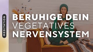 Meditation – Beruhige dein vegetatives Nervensystem [upl. by Dyna]