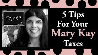 5 Tips For Your Mary Kay Taxes [upl. by Liddie807]