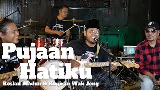 Pujaan Hatiku  Roslan Madun amp Kugiran Wak Jeng Cover WakJengJammingShow [upl. by Aynek]