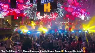 Elena Gheorghe amp Vanghilizmo Group  Concert Beraria H  2024  85 [upl. by Kester]