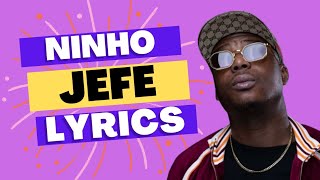 Ninho  Jefe Lyrics [upl. by Ecirual]