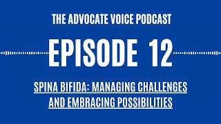 Spina Bifida Managing Challenges and Embracing Possibilities  TAV Podcast Episode 12 [upl. by Deedee]