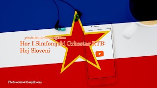 HEJ SLOVENI  Himna SFR Jugoslavije Sa tekstom [upl. by Townie]