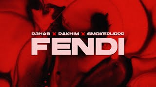 R3HAB x Rakhim x Smokepurpp  Fendi Official Lyric Video [upl. by Aikym]