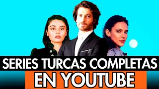 10 SERIES TURCAS COMPLETAS EN YOUTUBE DOBLADAS AL ESPAÑOL [upl. by Xino181]