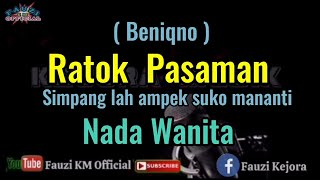 Ratok Pasaman  Beniqno Karaoke Nada Wanita [upl. by Aihsemot]