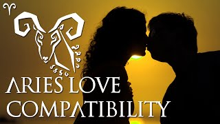 Aries Love Compatibilty Aries Sign Compatibility Guide [upl. by Yerg]