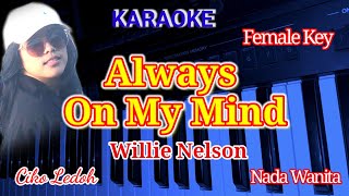 ALWAYS ON MY MINDWillie NelsonFemale KeyKARAOKE [upl. by Aneet]