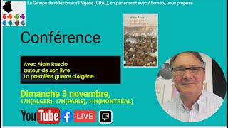 La première guerre dAlgérie conférence du GRAL avec lhistorien Alain Ruscio [upl. by Janella]